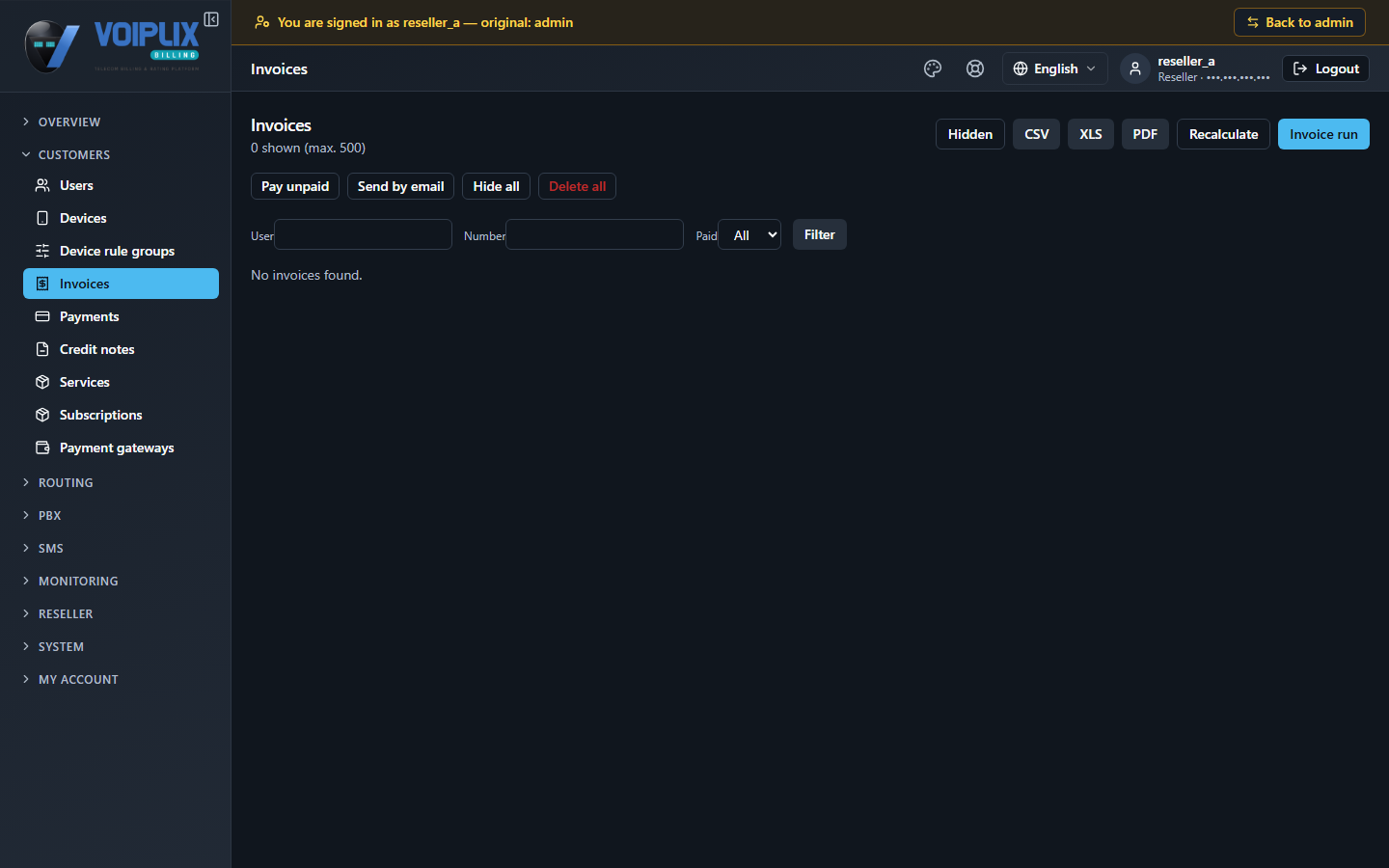 Invoices page signed in as reseller_a: 0 shown (max. 500), Hidden/CSV/XLS/PDF/Recalculate/Invoice run buttons, a User/Number/Paid filter row, and 'No invoices found.'